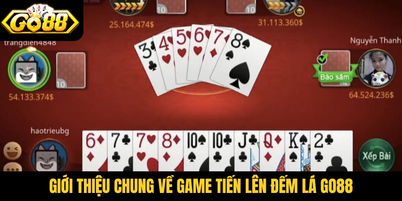 Giới thiệu chung về game tiến lên đếm lá Go88